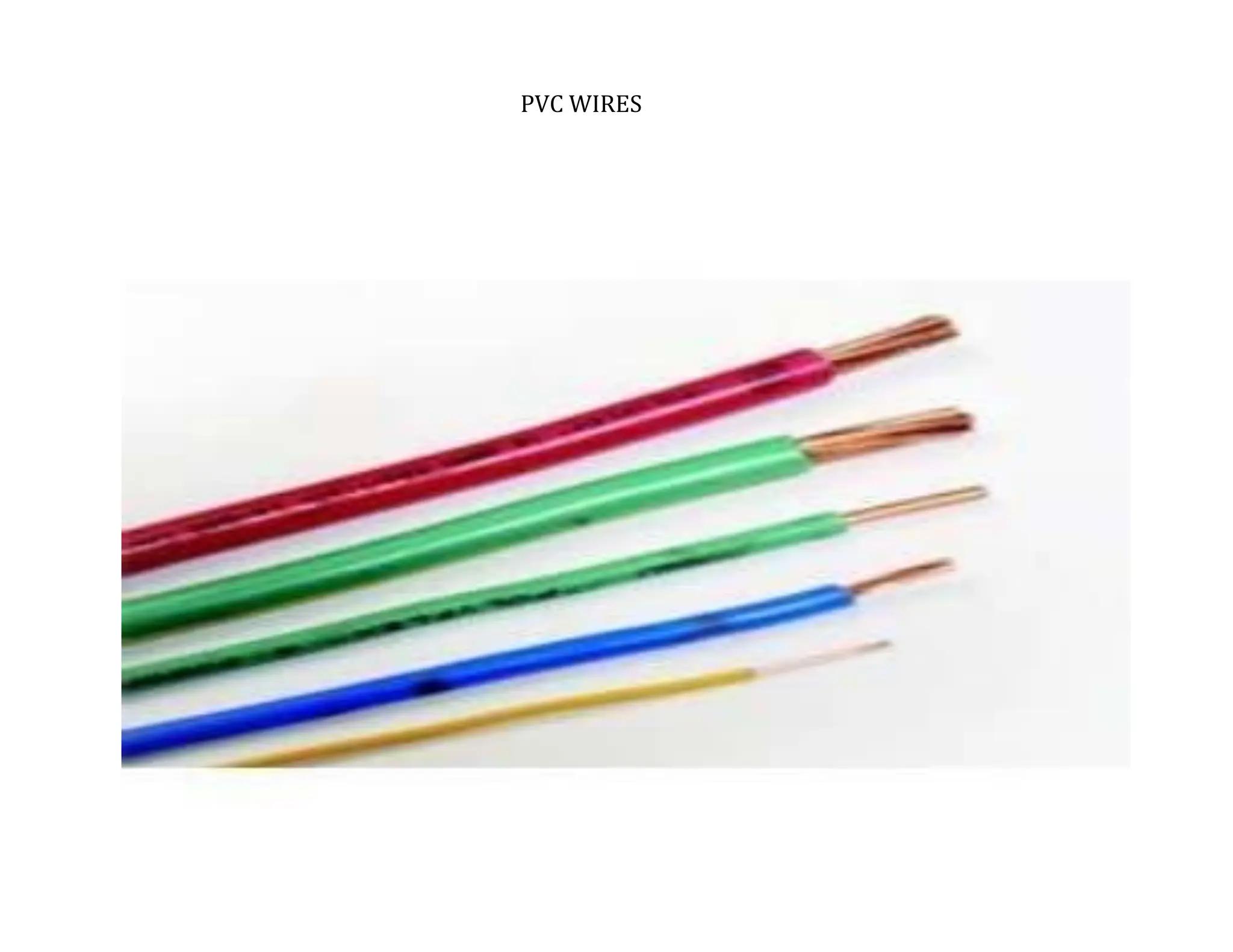 PVC WIRES
TATA HOUSING DEVELOPMENT COMP
 