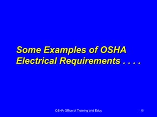 Some Examples of OSHA Electrical Requirements . . . . 
