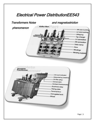 Electrical Power DistributionEE543
Transformers Noise

and magnetostriction

phenomenon

Page | 1

 