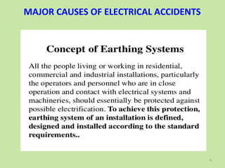 MAJOR CAUSES OF ELECTRICAL ACCIDENTS
4
 