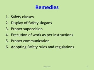 Remedies
TANGEDCO 51
1. Safety classes
2. Display of Safety slogans
3. Proper supervision
4. Execution of work as per instructions
5. Proper communication
6. Adopting Safety rules and regulations
 