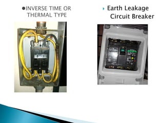  Earth Leakage
Circuit Breaker
 