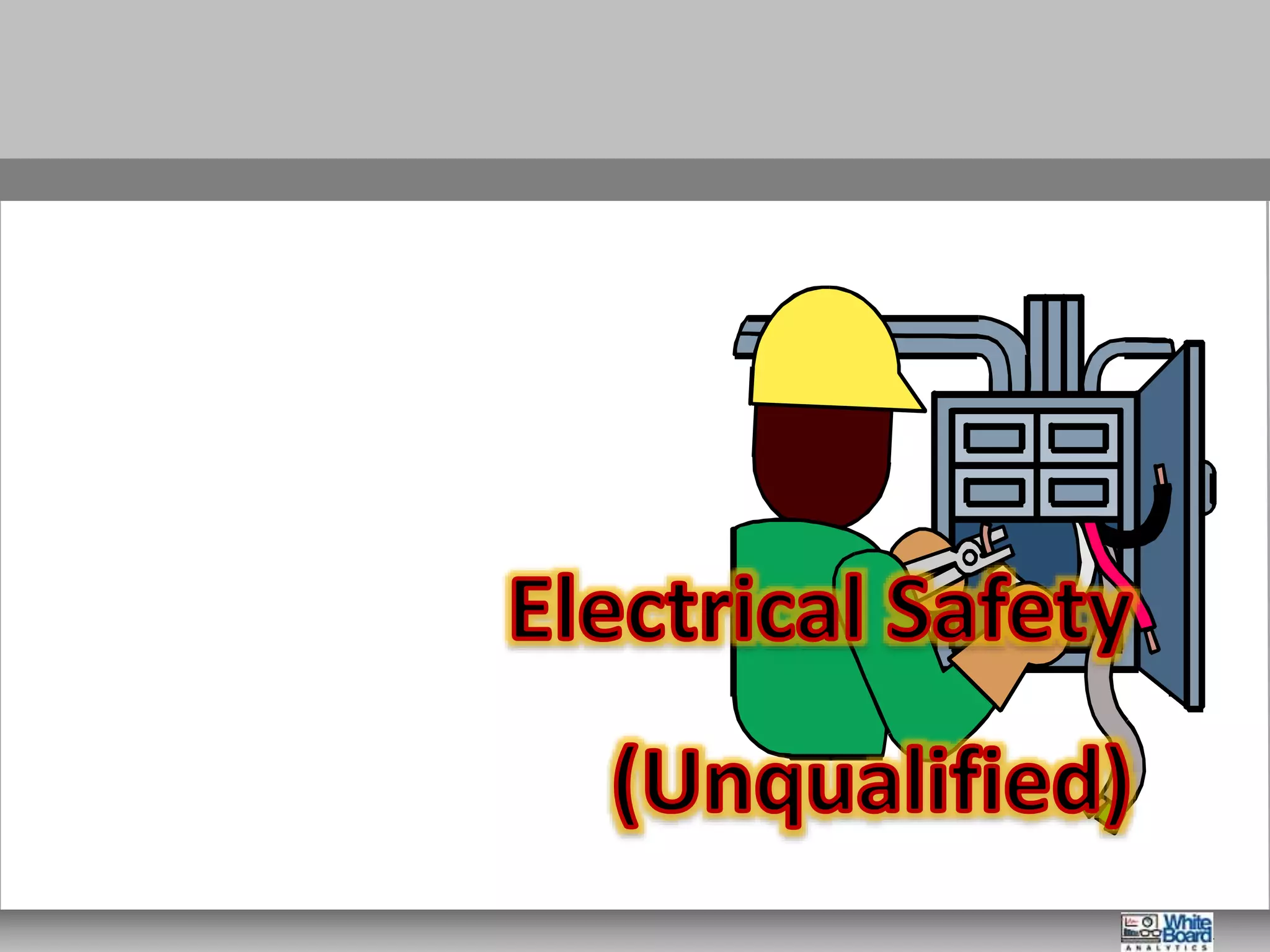 Electrical safety1 unqualified PPT