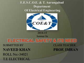 2014-15
Seminar On
SUBMITTED BY CLASS TEACHER
NAVEED KHAN PROF. IMRAN
ROLL No:-34021
T.E ELECTRICAL
 