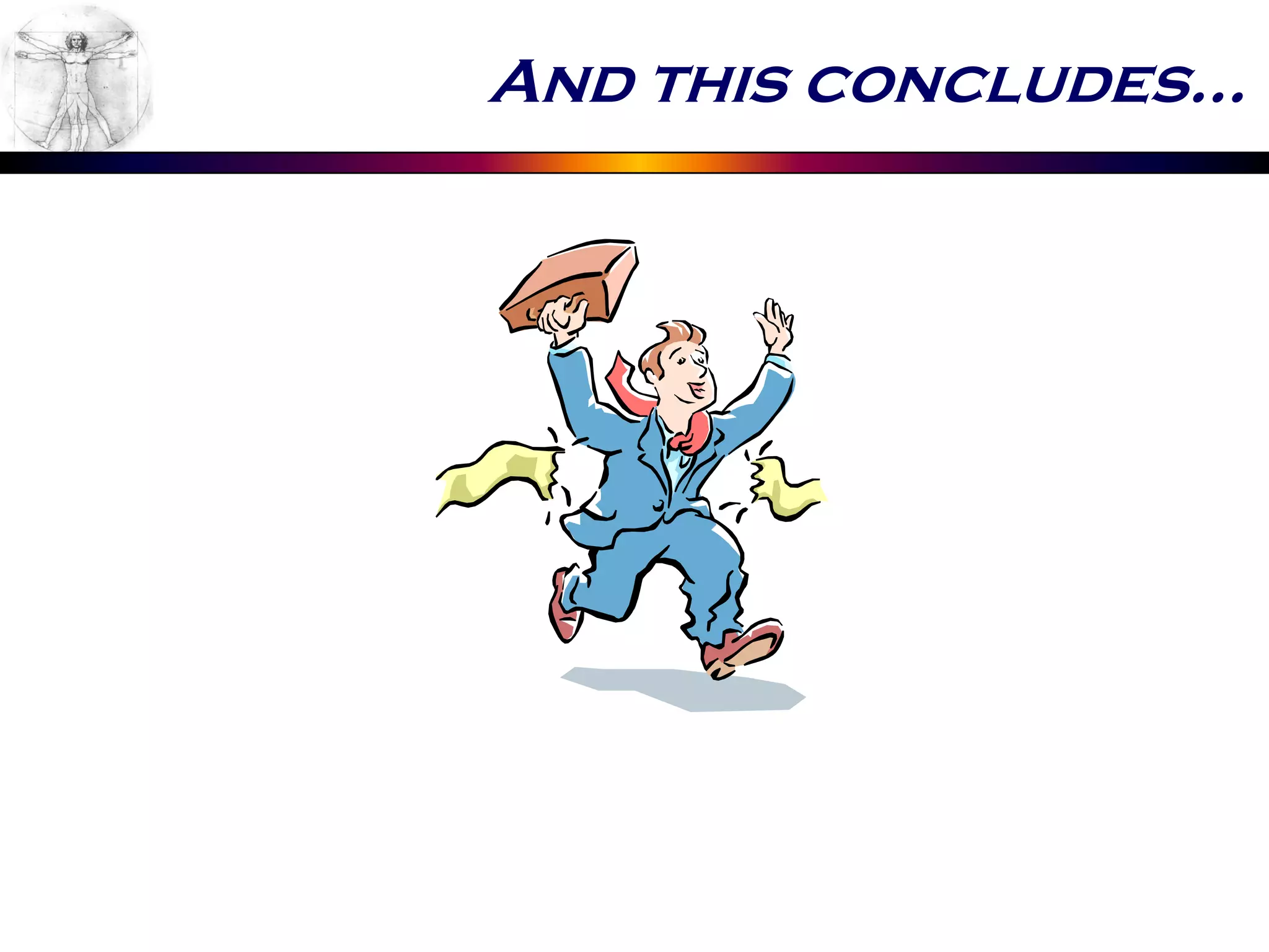 And this concludes…
 