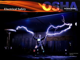 Electrical Safety
Prepared by DGS Safety
April 2015
 