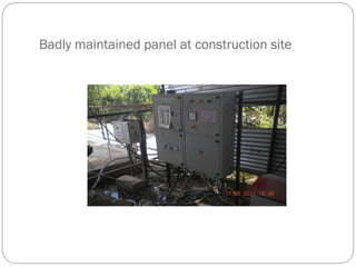 Badly maintained panel at construction site
 
