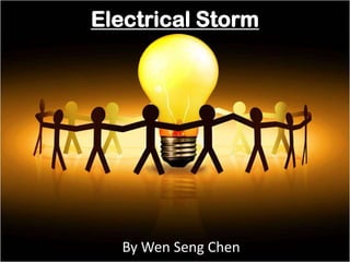 Electrical Storm
By Wen Seng Chen
 