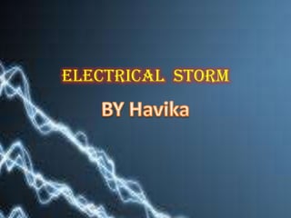 ELECTRICAL STORM
 