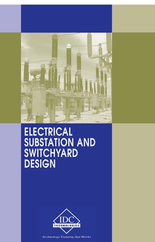ELECTRICAL 
SUBSTATION AND 
SWITCHYARD 
DESIGN 
 