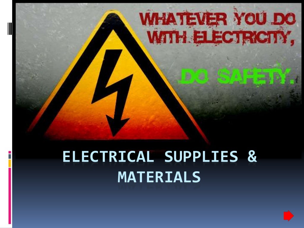 Electrical supplies & materials