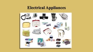 Electrical Appliances
 
