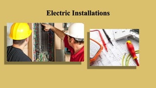Electric Installations
 