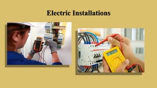 Electric Installations
 