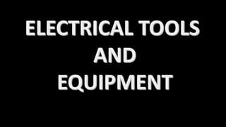 Electrical Tools and Equipment
