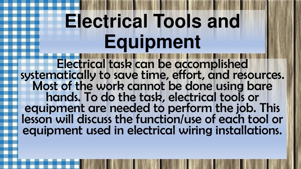 Electrical tools and equipment
