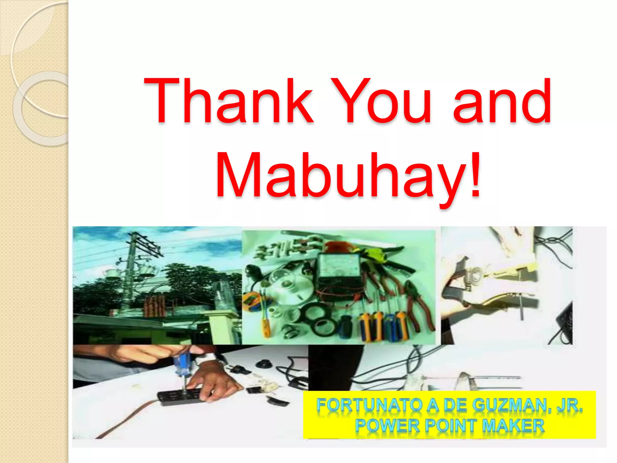 Thank You and 
Mabuhay! 
