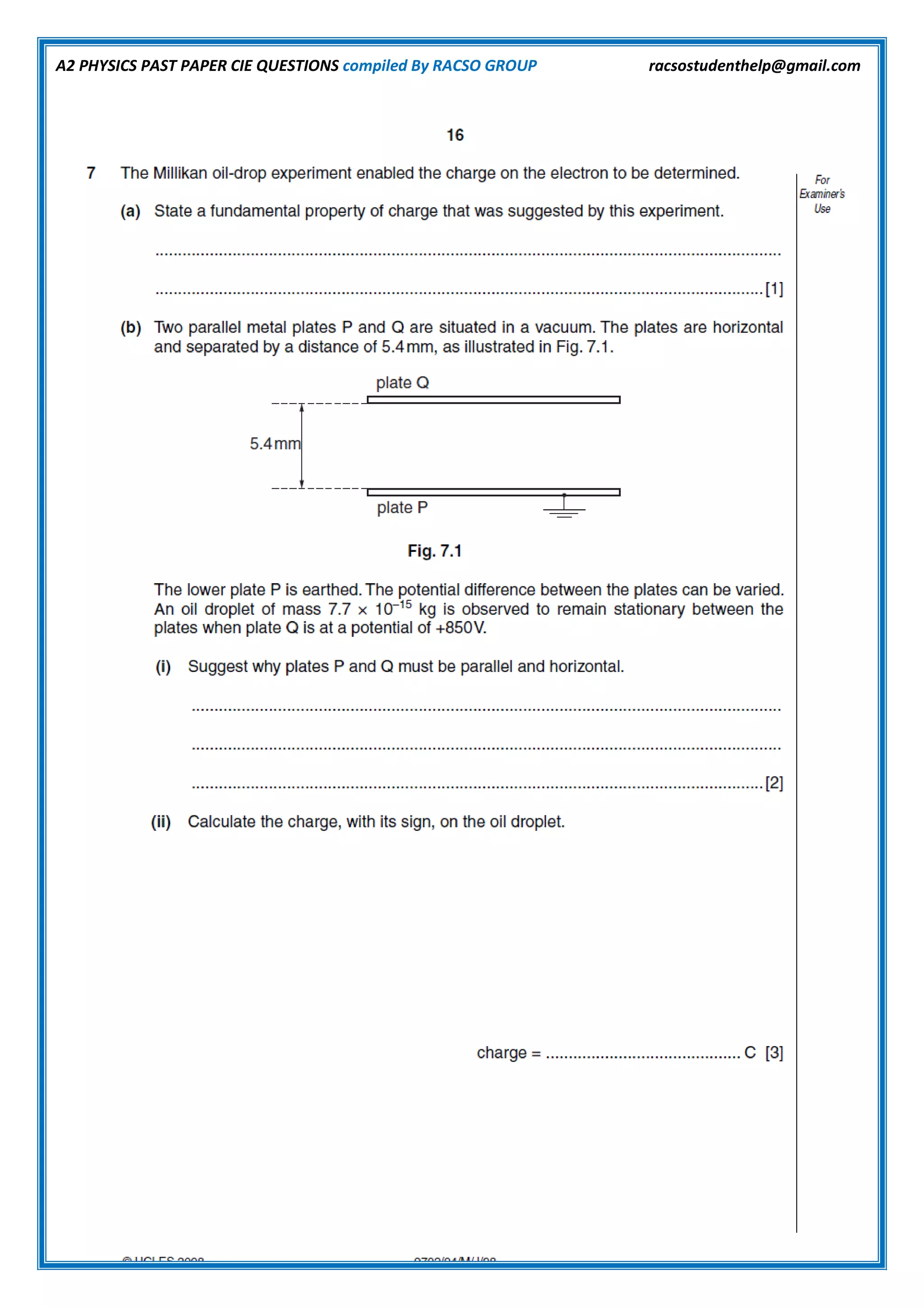 A2 PHYSICS PAST PAPER CIE QUESTIONS compiled By RACSO GROUP racsostudenthelp@gmail.com
 