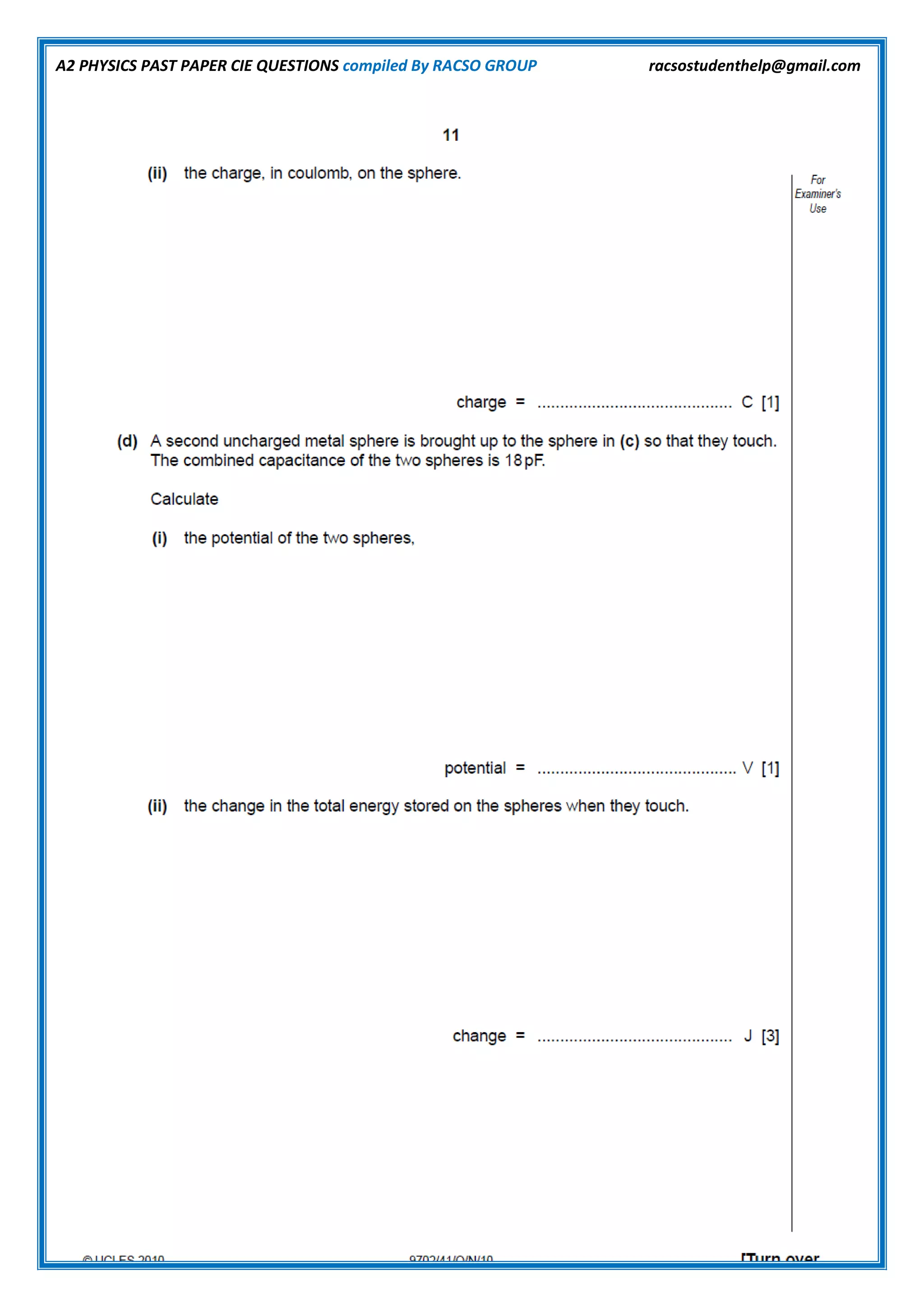 A2 PHYSICS PAST PAPER CIE QUESTIONS compiled By RACSO GROUP racsostudenthelp@gmail.com
 