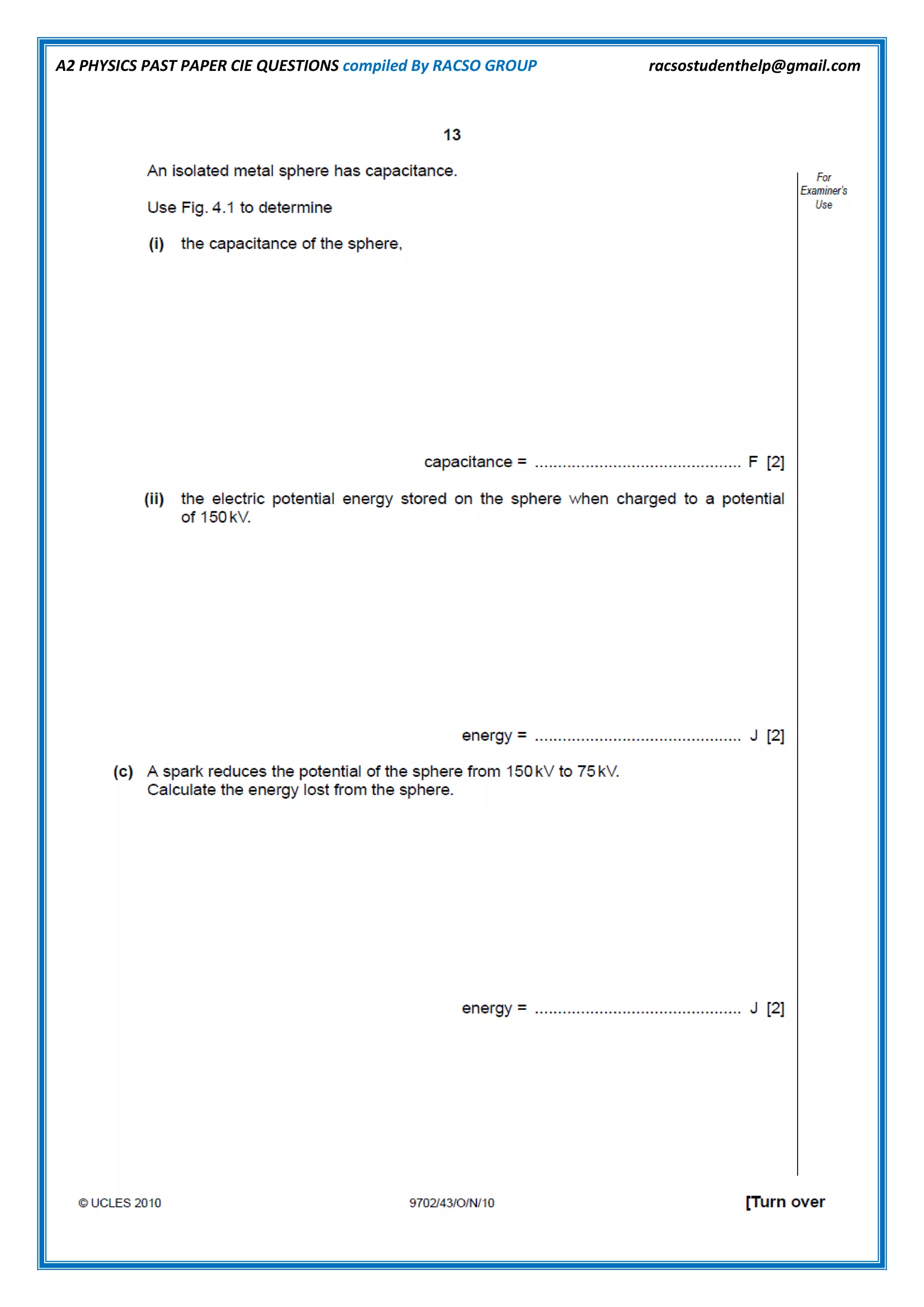 A2 PHYSICS PAST PAPER CIE QUESTIONS compiled By RACSO GROUP racsostudenthelp@gmail.com
 
