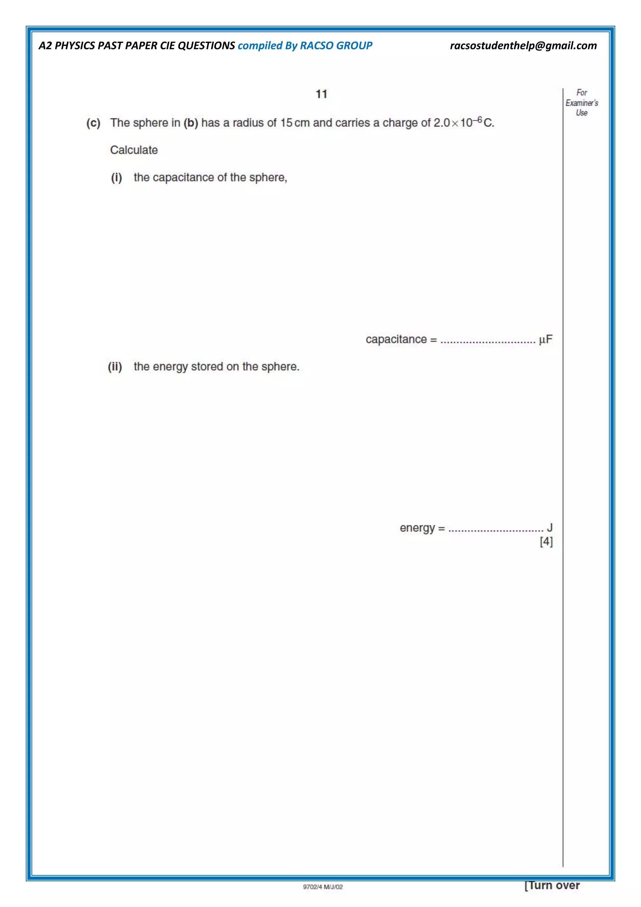 A2 PHYSICS PAST PAPER CIE QUESTIONS compiled By RACSO GROUP racsostudenthelp@gmail.com
 