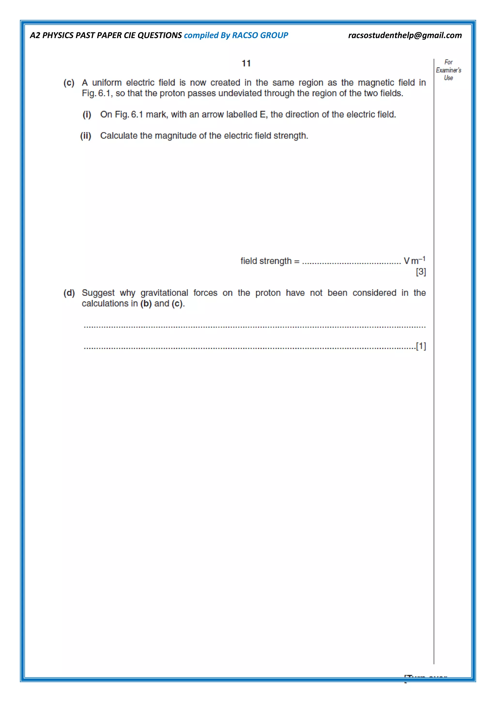 A2 PHYSICS PAST PAPER CIE QUESTIONS compiled By RACSO GROUP racsostudenthelp@gmail.com
 