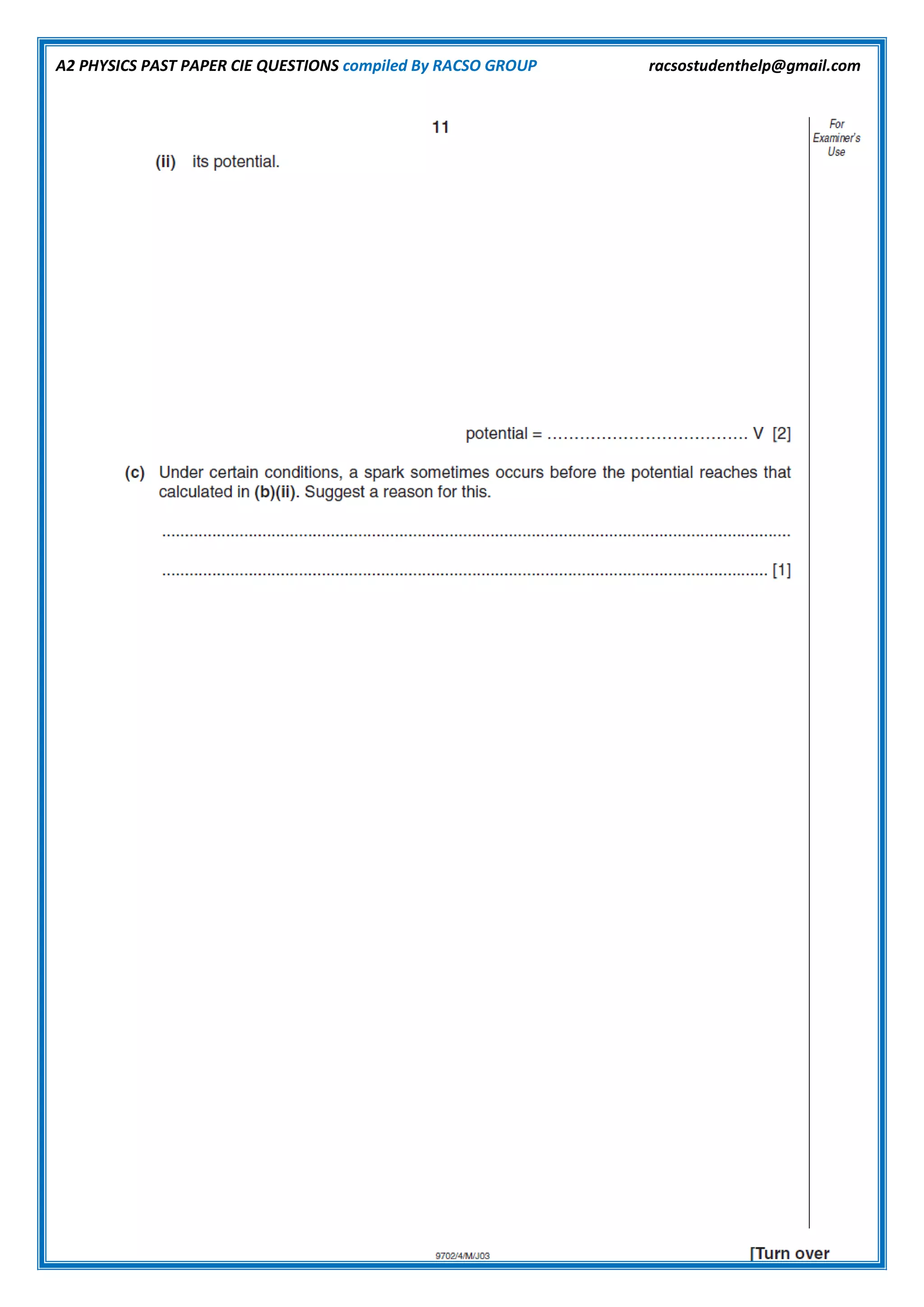 A2 PHYSICS PAST PAPER CIE QUESTIONS compiled By RACSO GROUP racsostudenthelp@gmail.com
 
