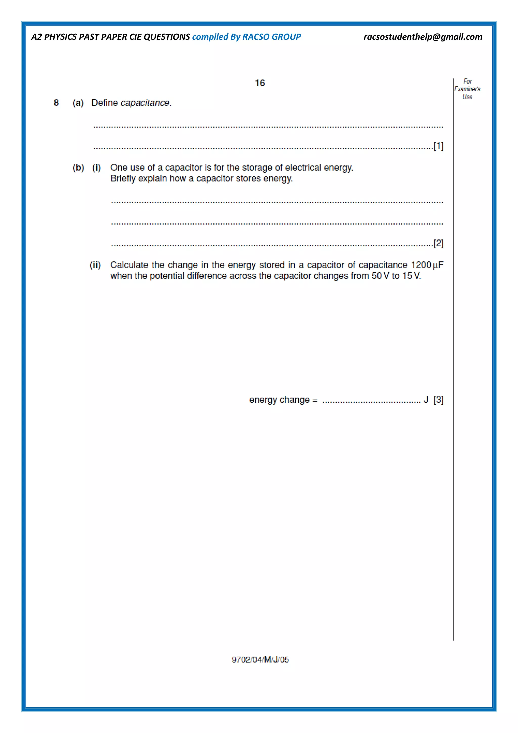 A2 PHYSICS PAST PAPER CIE QUESTIONS compiled By RACSO GROUP racsostudenthelp@gmail.com
 