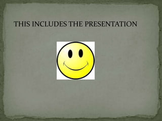 THIS INCLUDES THE PRESENTATION

 