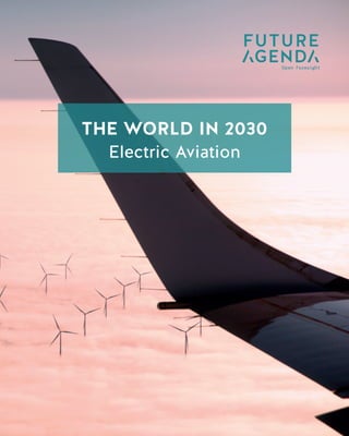 1
TheWorldin2030ElectricAviation
THE WORLD IN 2030
Data Taxation
THE WORLD IN 2030
Electric Aviation
 