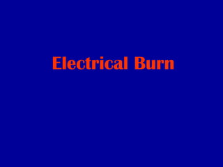 Electrical Burn 