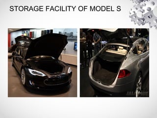 STORAGE FACILITY OF MODEL S
 