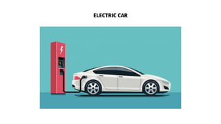 ELECTRIC CAR
 