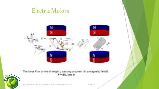 Electric Motors
1/5/2017Engr.Mohammad Imam Hossain ( Rubel), Email: rubelduet04@gmail.com
 