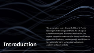 Chapter 1 : Electric Charges and Fields. | PPTX