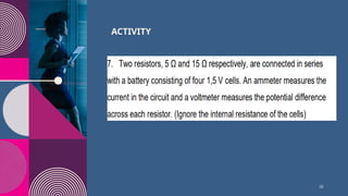 20
ACTIVITY
.CALCULATE OVERALL RESISTANCE AND CURRENT?
.WHAT IS THE POTENTIAL DIFFERENCE?
 