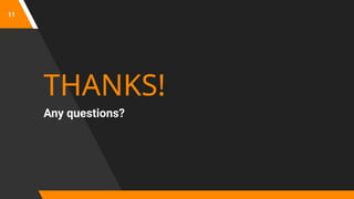 11
THANKS!
Any questions?
 