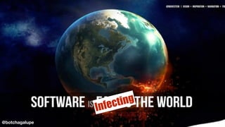 Infecting
@botchagalupe
 