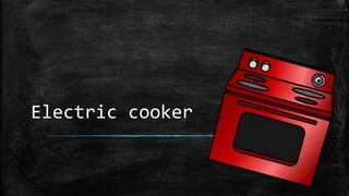 Electric cooker
 