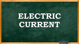 ELECTRIC
CURRENT
 