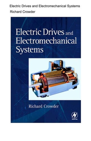 Electric Drives and Electromechanical Systems
Richard Crowder
 