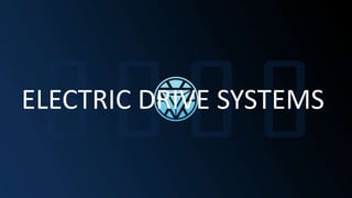 ELECTRIC DRIVE SYSTEMS
 