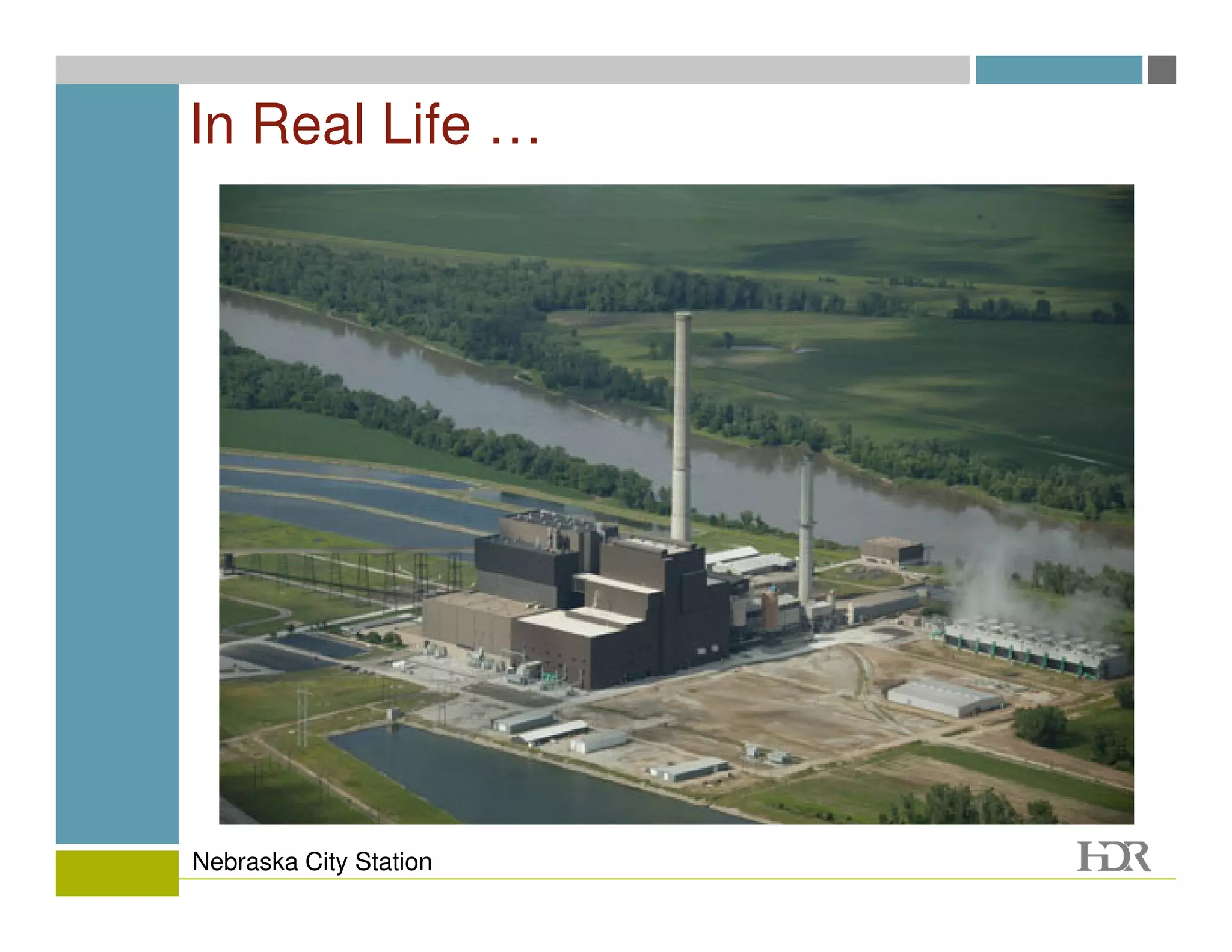 In Real Life …




Nebraska City Station
 