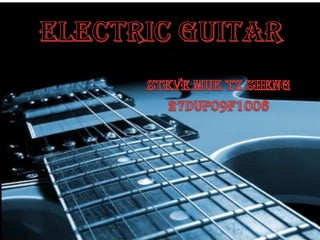 Electric Guitar Steve muktz sheng 27dup09f1006 