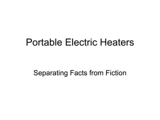 Portable Electric Heaters Separating Facts from Fiction 