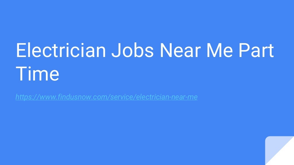 Electrician jobs near me part time
