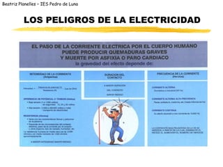 Beatriz Planelles – IES Pedro de Luna



          LOS PELIGROS DE LA ELECTRICIDAD
 
