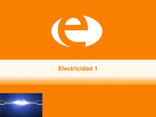Electricidad 1
 