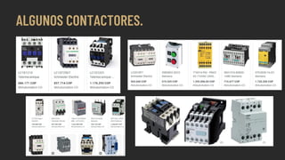 ALGUNOS CONTACTORES.
 