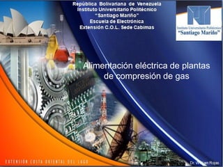 Alimentación eléctrica de plantas
de compresión de gas
 